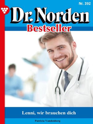 cover image of Dr. Norden Bestseller 392 – Arztroman
